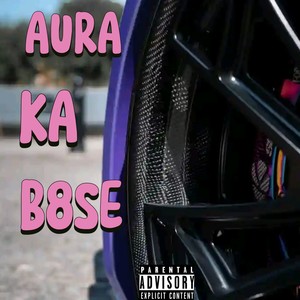 AURA KA B8SE (Explicit)