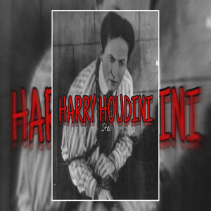 HARRY HOUDINI (Explicit)