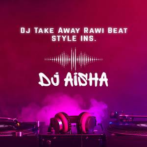 Dj Take Away Rawi Beat Style Ins