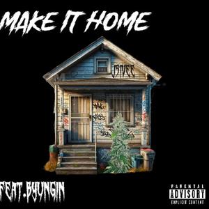 Make it home (feat. B Youngin) (Explicit)