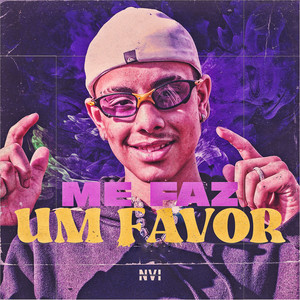 Me Faz um Favor (Explicit)