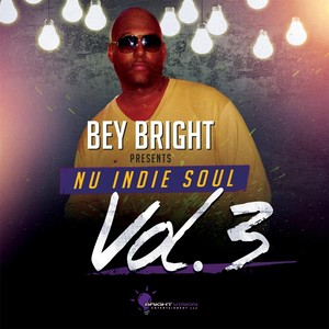 Nu Indie Soul, Vol. 3 (Bey Bright Presents)