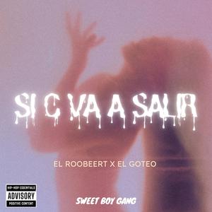 Si c va a salir (feat. El Goteo)