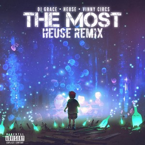 The Most (Heuse Remix|Explicit)