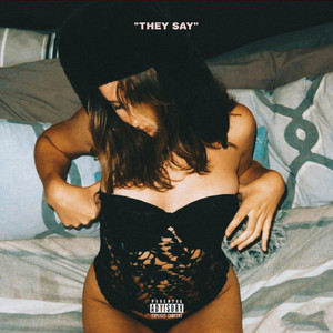 They Say (Explicit)