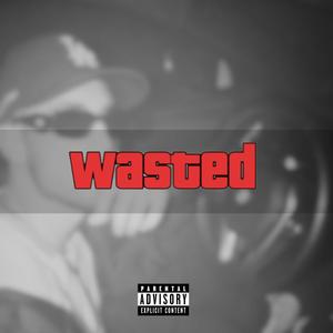 WASTED (Explicit)