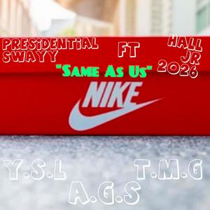 Same As Us (feat. Hall Jr 2026) [Explicit]