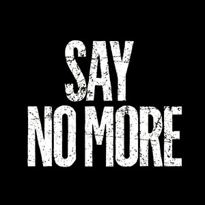 Say No More 2020 (Explicit)