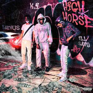 High Horse (feat. K.i & ill Savvy) (Explicit)