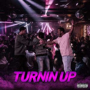 Turnin' Up (feat. ROCC) (Explicit)