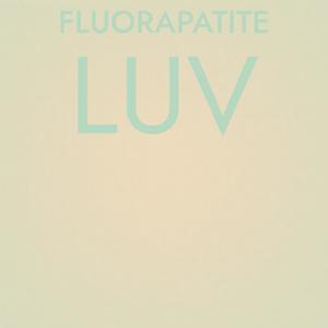 Fluorapatite Luv