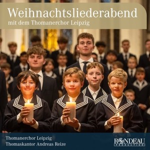 Thomanerchor Leipzig: Weihnachtsliederabend