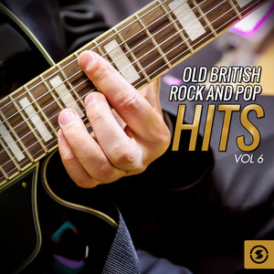 Old British Rock and Pop Hits, Vol. 6