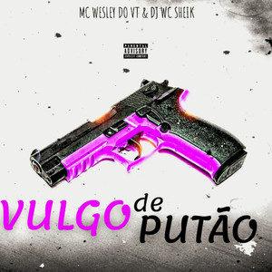 Vulgo de putão (Explicit)