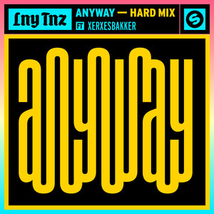 Anyway (feat. XERXESBAKKER) (Hard Mix|Explicit)