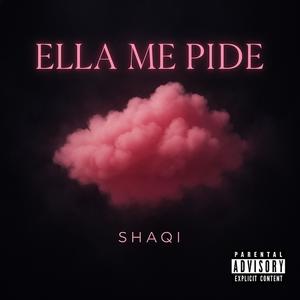 Ella Me Pide (Explicit)