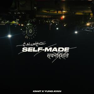 Self Made (feat. Young Ayan)