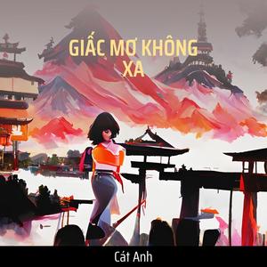 GIẤC MƠ KHÔNG XA