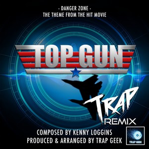 Danger Zone (Trap Remix)