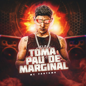 Toma Pau de Marginal (Explicit)