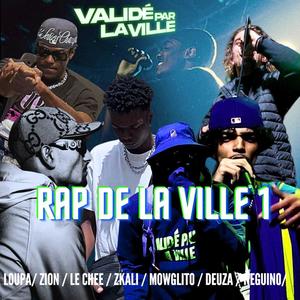 RapDeLaVille (Pt.1) (feat. ZKALI, ZION, NEGUINO, DEUZA, MOWGLITO & LE CHE) [Explicit]