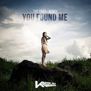 You Found Me (Kasum Remix)