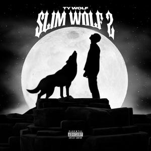 Slim Wolf 2 (Explicit)