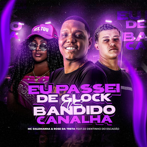 Eu Passei de Glock Vs Bandido Canalha (Explicit)