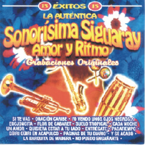 Sonorísima Siguaray - La Auténtica - Amor Y Ritmo - 15 Éxitos