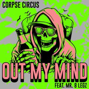 Out My Mind (feat. Mr. 8 Legz) (Explicit)