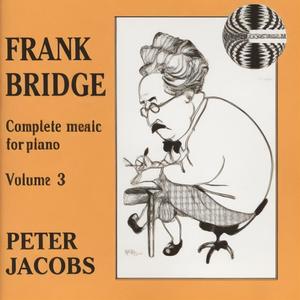 Frank Bridge Complete Music For Piano Vol. III