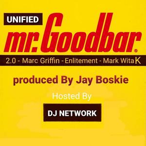 Mr GoodBar (feat. DJ Network, 2.0, Marc Griffin Mgp, Enlitement & Mark Wit A K)