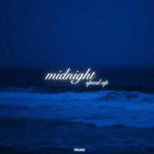 midnight (Speed Up)