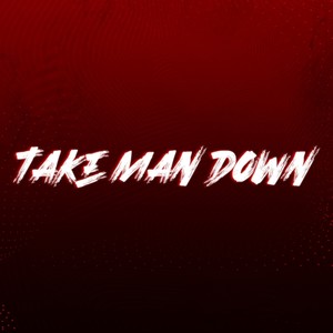 Take Man Down (Explicit)