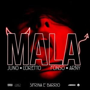 MALA "Sifrina e' barrio" (feat. Juno da vinci & Loretto) [Explicit]