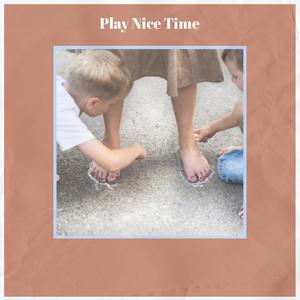 Play Nice Time