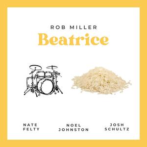 Beatrice (feat. Noel Johnston, Josh Schultz & Nate Felty)