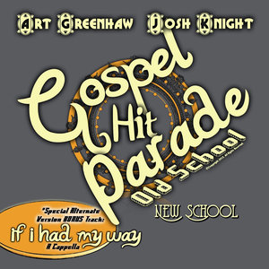 Gospel Hit Parade: Old School, New School