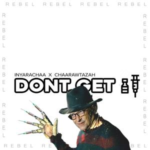 Rebel Don't Get It(feat. Chaarawtazah) (Explicit)