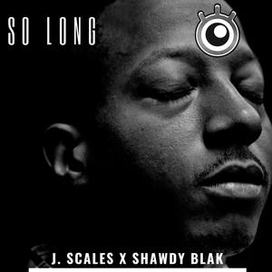 So Long (feat. Shawdy Blak) (Explicit)