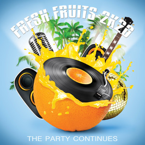 Fresh Fruits 2K20: the Party Continues (Explicit)
