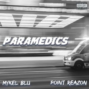 Paramedics (feat. Mykel Blu) (Explicit)
