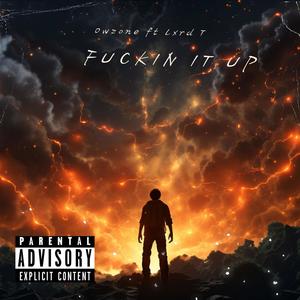 ****in it up (feat. Lxrd T) (Explicit)