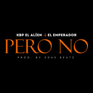 Pero No (Explicit)