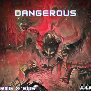 DANGEROUS (feat. 805) [Explicit]