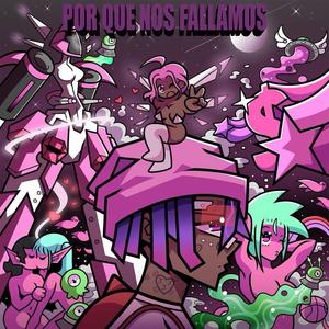 POR QUE NOS FALLAMOS (feat. F4Q3MC & ASERE)