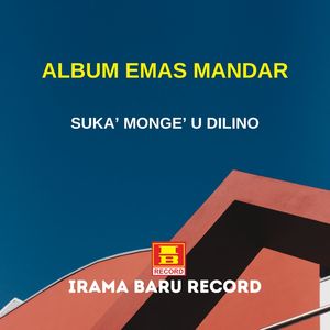 Suka' Monge'u Dilino (From" Emas Mandar")