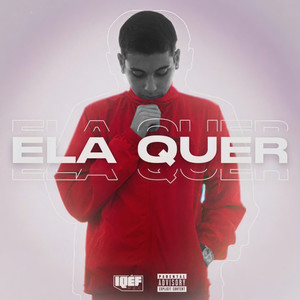 Ela Quer (Explicit)