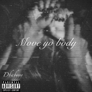 Move Yo Body (Explicit)