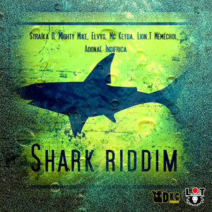 Shark (Riddim) [Explicit]